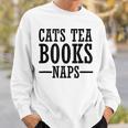 Cats Tea Books Naps Cat Lover Sweatshirt Gifts for Him