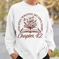 Chapter 42 Book Readers Flower Lovers 42nd Birthday Girls Sweatshirt Gifts for Him Chapter 42 Book Readers Flower Lovers 42nd Birthday Girls Sweatshirt Gifts for Him
