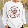 Chapter 51 Book Readers Flower Lovers 51st Birthday Girls Sweatshirt Gifts for Him Chapter 51 Book Readers Flower Lovers 51st Birthday Girls Sweatshirt Gifts for Him