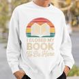 I Closed My Book To Be Here Reading Premium Tri-Blend Sweatshirt Gifts for Him I Closed My Book To Be Here Reading Premium Tri-Blend Sweatshirt Gifts for Him
