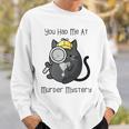 Cozy Mystery Book Lover You Had Me At Murder Mystery Sweatshirt Gifts for Him Cozy Mystery Book Lover You Had Me At Murder Mystery Sweatshirt Gifts for Him