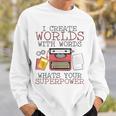 I Create Worlds Of Words Writer Novel Author Book Writing Sweatshirt Gifts for Him