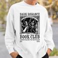 Dark Romance Book Club Always Falling For The Villain Sweatshirt Gifts for Him