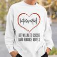 Dark Romance Lover Women Introvert Antisocial Book Club Sweatshirt Gifts for Him Dark Romance Lover Women Introvert Antisocial Book Club Sweatshirt Gifts for Him