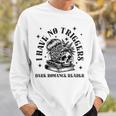 Dark Romance Merch Spicy Book Lover No Triggers Warning Sweatshirt Gifts for Him