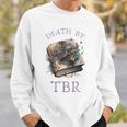 Death By TBR So Many Books Bookish Bookworm Sweatshirt Gifts for Him