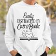 Easily Distracted By Cats & Books Cute Cat Book Lover Sweatshirt Gifts for Him