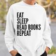 Eat Sleep Read Books Repeat Book Reader Sweatshirt Gifts for Him