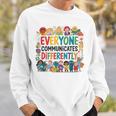 Everyone Communicates Differently Book Kids Teacher Sweatshirt Gifts for Him