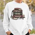 Fantasy Drama Tragedy Gothic Book Lover Bookworm Sweatshirt Gifts for Him