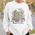 Flourish Dream Thrive Floral Books For Book Lovers Sweatshirt Gifts for Him