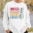 If Found Please Return To Library Retro Book Library Sweatshirt Gifts for Him