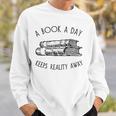 Fun Novel Reader Tee A Book A Day Keeps Reality Away Shirt Sweatshirt Gifts for Him