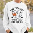 Halloween Keep The Candy I'Ll Take Books Ghost Book Lovers Sweatshirt Gifts for Him Halloween Keep The Candy I'Ll Take Books Ghost Book Lovers Sweatshirt Gifts for Him