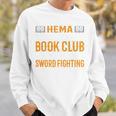 HEMA Book Club With Sword Fighting Sweatshirt Gifts for Him HEMA Book Club With Sword Fighting Sweatshirt Gifts for Him