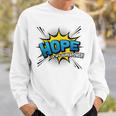 Hope Is My Superpower Comic Book Style Sweatshirt Gifts for Him Hope Is My Superpower Comic Book Style Sweatshirt Gifts for Him