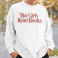 Hot Girls Read Books For Book Lovers Sweatshirt Gifts for Him Hot Girls Read Books For Book Lovers Sweatshirt Gifts for Him