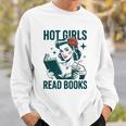 Hot Girls Read Books Bookworm Librarian Humor Sweatshirt Gifts for Him