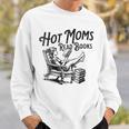 Hot Moms Read Books For Moms Book Lover Sweatshirt Gifts for Him Hot Moms Read Books For Moms Book Lover Sweatshirt Gifts for Him