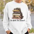 I'm With The Banned Books Reading Addict Book Lover Sweatshirt Gifts for Him