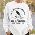 I'm Plotting Against You I'm A Writer Book Novel Author Sweatshirt Gifts for Him I'm Plotting Against You I'm A Writer Book Novel Author Sweatshirt Gifts for Him
