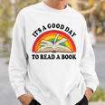 Its Good Day To Read A Book Kids Girl Women Teacher Reading Sweatshirt Gifts for Him