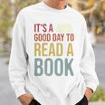 It's A Good Day To Read A Book Vintage Sweatshirt Gifts for Him