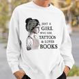 Just A Girl Who Has Tattoos And Loves Books Sweatshirt Gifts for Him Just A Girl Who Has Tattoos And Loves Books Sweatshirt Gifts for Him