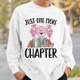 Just One More Chapter Book Lover Librarian Teacher Men Women Kids Sweatshirt Gifts for Him Just One More Chapter Book Lover Librarian Teacher Men Women Kids Sweatshirt Gifts for Him