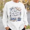 Just One More Chapter Cute Book Lover Reading Sweatshirt Gifts for Him Just One More Chapter Cute Book Lover Reading Sweatshirt Gifts for Him