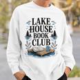 Lake House Owner Book Club Weekend Getaway Summer Vacation Sweatshirt Gifts for Him