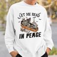 Let Me Read In Peace Halloween Reading Book Lover Sweatshirt Gifts for Him