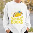 Let's Taco About Books Mexican Pun Bookworm Premium Tri-Blend Sweatshirt Gifts for Him
