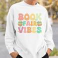 Library Book Fair Vibe Groovy Retro School Reading Nostalgic Sweatshirt Gifts for Him