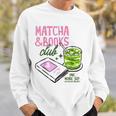 Matcha & Books Club Green Tea Latte Lovers Sweatshirt Gifts for Him Matcha & Books Club Green Tea Latte Lovers Sweatshirt Gifts for Him