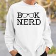 Nerd Book For Enthusiastic Book Readers And Book Lovers Sweatshirt Gifts for Him