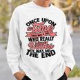 Once Upon a Time There Was a Girl Bookmark And Books Sweatshirt Gifts for Him