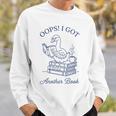 Oops I Got Another Book Bookish Reading Goose Graphic Sweatshirt Gifts for Him Oops I Got Another Book Bookish Reading Goose Graphic Sweatshirt Gifts for Him