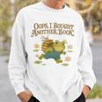 Oops I Bought Another Book Frog For Bookish Readers Sweatshirt Gifts for Him