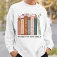 The Original Women Of The Bible Books Full Color Sweatshirt Gifts for Him