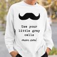 POIROT USE YOUR LITTLE GREY CELLS BOOKS Sweatshirt Gifts for Him POIROT USE YOUR LITTLE GREY CELLS BOOKS Sweatshirt Gifts for Him