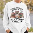 Proud Introverted Book Club Anti Social Reader Pet Cat Sweatshirt Gifts for Him