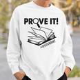 Prove It Text Evidence Book Lover Bookworm Bookish Reading Sweatshirt Gifts for Him