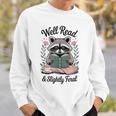 Well Read & Slightly Feral Raccoon Book Women Sweatshirt Gifts for Him