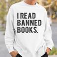 I Read Banned Books Librarians Banned Books Bookworm Reader Sweatshirt Gifts for Him