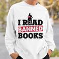 I Read Banned Books Banned Books Week Reading Men Sweatshirt Gifts for Him