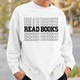 Read Books Cool Book Lover Reading Retro Vintage Sweatshirt Gifts for Him Read Books Cool Book Lover Reading Retro Vintage Sweatshirt Gifts for Him