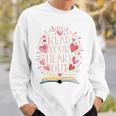 Read Your Heart Out Book Lovers Sweatshirt Gifts for Him