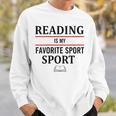 Reading Is My Favorite Sport Book Lover Saying Quote Sweatshirt Gifts for Him