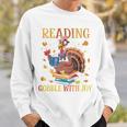 Reading Makes Me Gobble With Joy Turkey Reading Book L Sweatshirt Gifts for Him